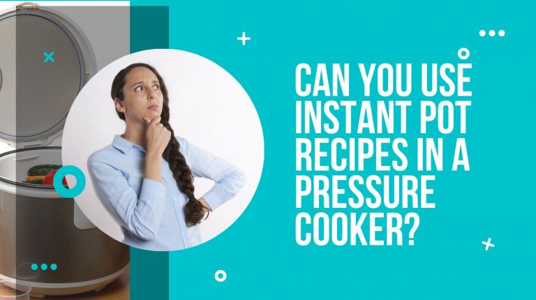 Can You Use Instant Pot Recipes In A Pressure Cooker?