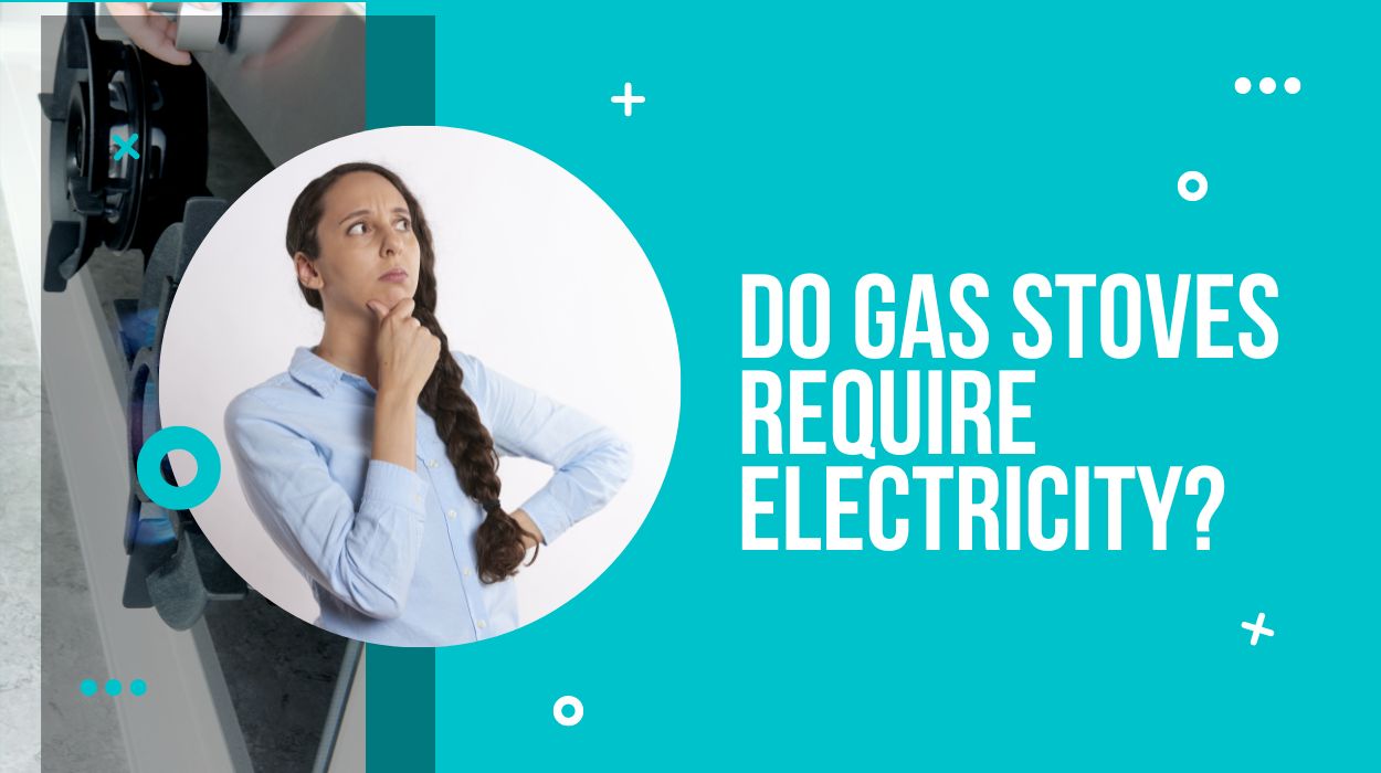 Do Gas Stoves Require Electricity?