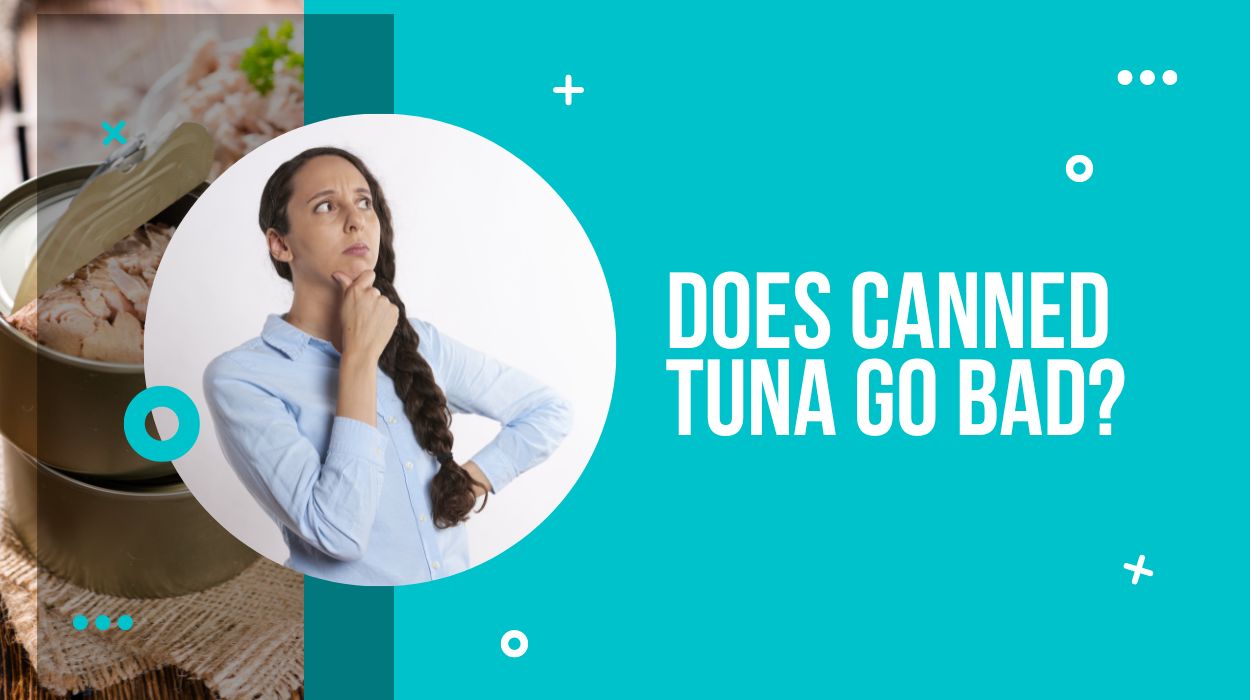 Does canned tuna go bad